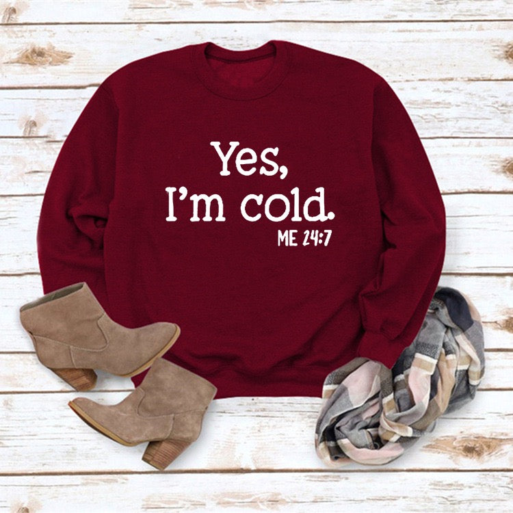 Women's Sweatshirt Pullover Graphic Letter Yes I'm Cold Me 24 7 Funny Quote Print Casual Streetwear Hoodies Sweatshirts